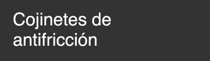 Cojinetes de antifricción
