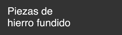 Piezas de hierro fundido